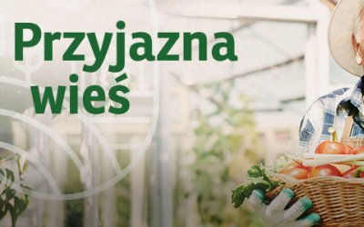 Projekt „Przyjazna wieś” na rzecz rozwoju obszarów wiejskich